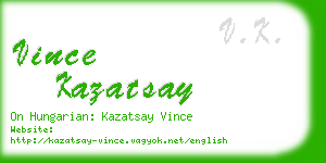 vince kazatsay business card